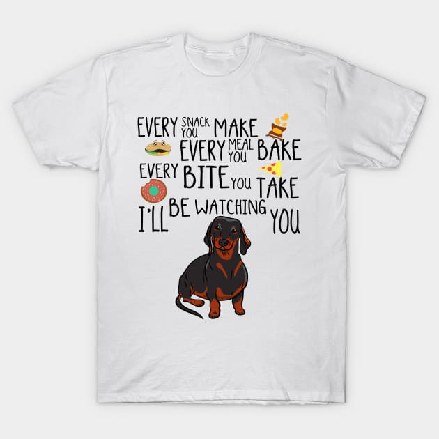 I'll Be Watching You Dachshund T-Shirt by TeeLand